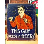 画像: ブリキ看板 この男にはビールが必要